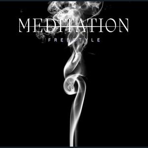 Meditation Freestyle (Explicit)