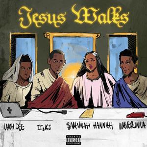 Jesus Walks(feat. Savannah Hannah) (Explicit)