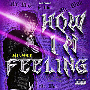 How I'm Feelin' (Explicit)