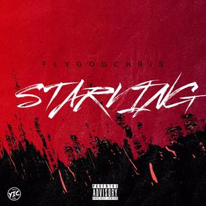 Starving (Explicit)