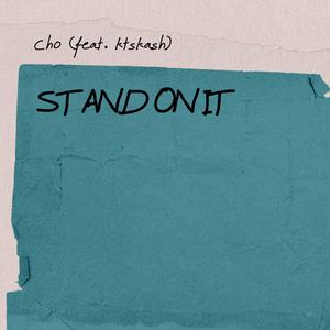 Stand On It (feat. Ktskash) [Explicit]