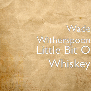 Little Bit O Whiskey