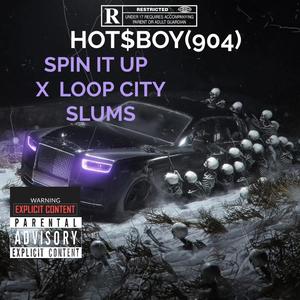 SPIN IT UP (LOOP CITY SLUMS) [Explicit]