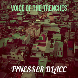 Finesser Blacc - *****es Tell You Niggas Say (Explicit)