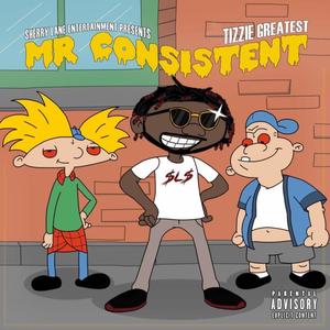 Mr. Consistent (Explicit)