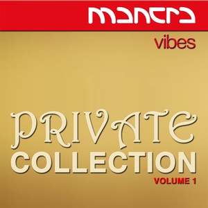 Mantra Vibes Private Collection, Vol. 1