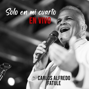 Solo en Mi Cuarto(En Vivo)