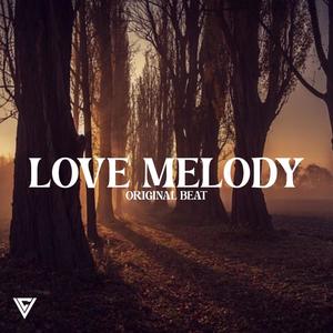 Love Melody (Explicit)