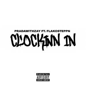 Clockin In (feat. Flakosteppn) (Explicit)