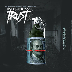 In Flex We Trust (Explicit)