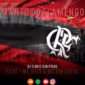 Manto do Flamengo (feat. Vini Prod, Mc Reis & Mc Dm Sheik)