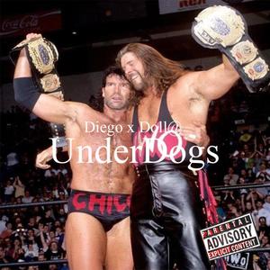UNDERDOGS (feat. YoungDiego) (Explicit)