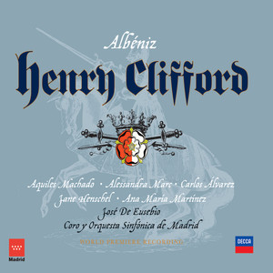 Henry Clifford (Opera in 3 Acts) - Edición crítica de José De Eusebio - Act 1 - Albéniz: Henry Clifford (Opera in 3 Acts) - Edición crítica de José De Eusebio - Act 1: Come hither, Colin, faithful henchman, thou!