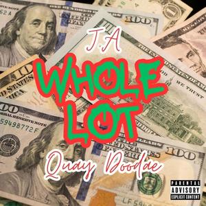 Whole Lot (feat. Quay Doodae) [Explicit]