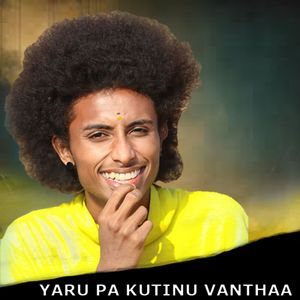 Yaru Pa Kutinu Vanthaa