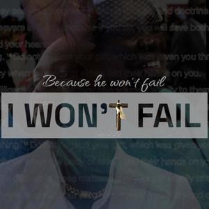 I WON'T FAIL