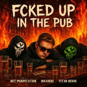 Fcked Up In The Pub (Explicit)