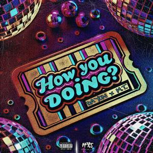 HOW YOU DOING? (Explicit)