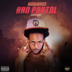 Bad Partol (Explicit)