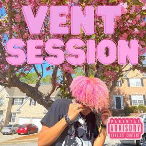 Vent Session (Explicit)