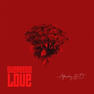 Overdose Love (Deluxe Edition) [Explicit]