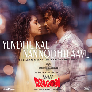 Yendhukae Nannodhilaavu (From "Return of the Dragon")