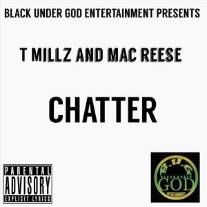 Chatter(feat. T Millz) (Explicit)