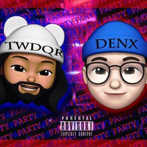 PARTY(feat. Denx) (Explicit)