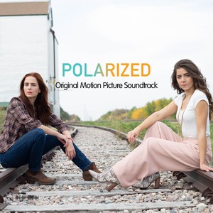 Polarized (Original Motion Picture Soundtrack)