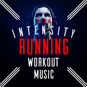 High Intensity Running Workout Music
