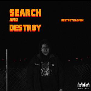 SEARCH AND DESTROY (Explicit)