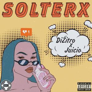 Solterx(feat. Juicio) (Explicit)