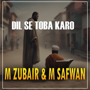 Dil Se Toba Karo