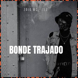 Bonde Trajado (Explicit)