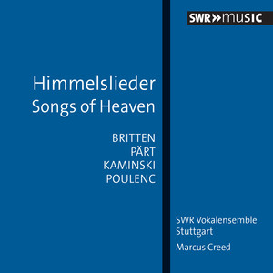 Choral Concert: South West German Radio Vocal Ensemble - Britten, B. / Pärt, A. / Kaminski, H. / Poulenc, F. (Songs of Heaven)