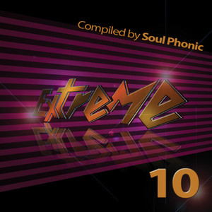 Extreme 10 (Compiled by Soul Phonic)