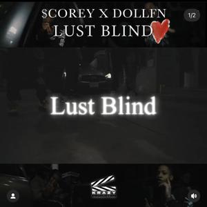 Lust Blind (feat. $corey) [Explicit]