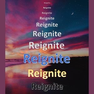 Reignite