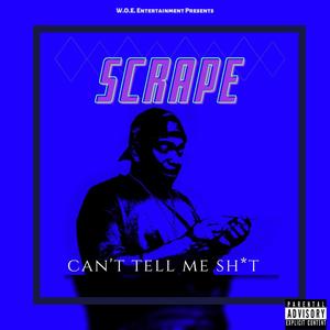 Can't tell me sh*t (Explicit)