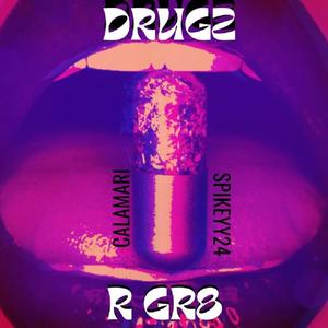 Drugz R Gr8 (Explicit)