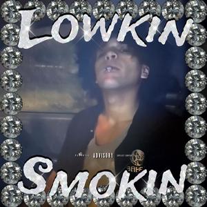 LOWKIN SMOKIN (feat. Junkie J & Yung Davii) (Explicit)