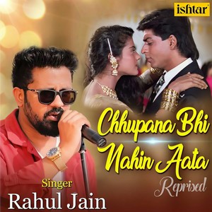 Chhupana Bhi Nahin Aata (Reprise)