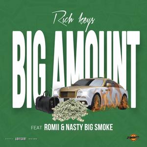 Big Amount (feat. Romii & Nasty Bigsmoke) (Explicit)