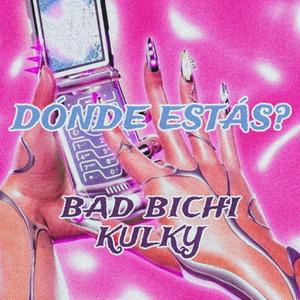 Dónde Estás? (feat. Bad Bichi) (Explicit)