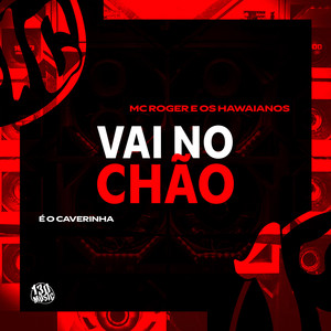 Vai no Chão (Explicit)