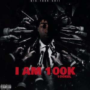 I AM 100K (Explicit)