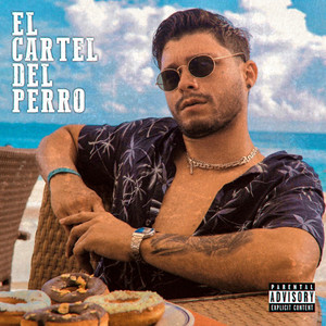 El Cartel de Perro (Explicit)