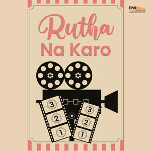 Rutha Na Karo (Original Motion Picture Soundtrack)