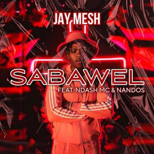 Sabawel(feat. Ndash MC & Nandos)