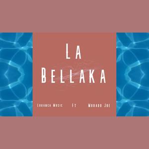 La Bellaka (feat. Morado Joe)